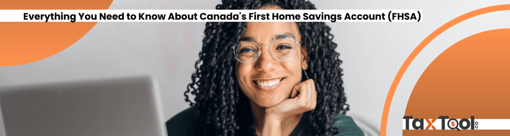 Everything You Need to Know About Canada's First Home Savings Account (FHSA) (4)